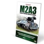 Mig Ammo Books: In Detail - M2A3 Bradley Fighting Vehicle in Europe Vol. 1