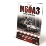 Mig Ammo Books: In Detail - M60A3 Main Battle Tank Vol. 1