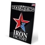 The Weathering Magazine Special - Iron Factory