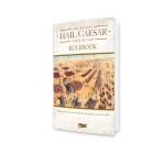 Hail Caesar Epic Battles: A5 Rulebook